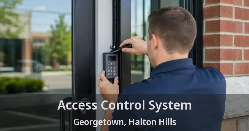 Access Control System Georgetown, Halton Hills - ON
