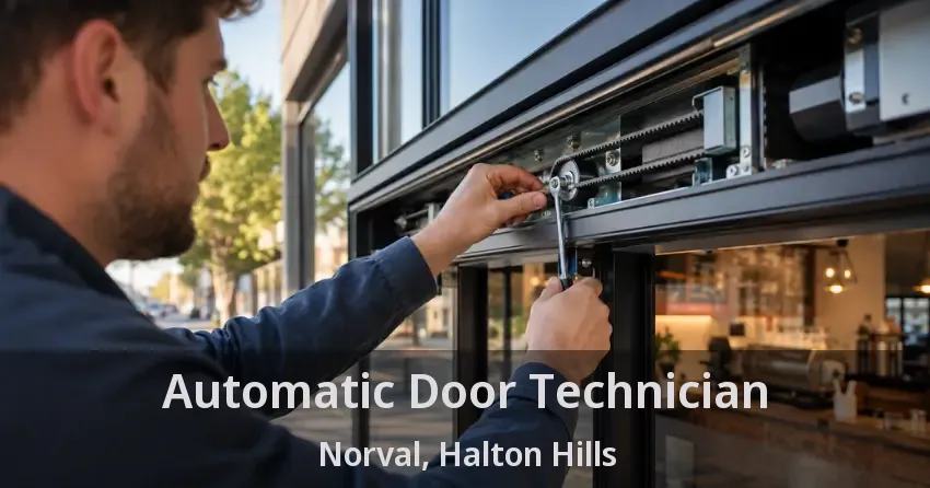 Automatic Door Technician Norval, Halton Hills - ON