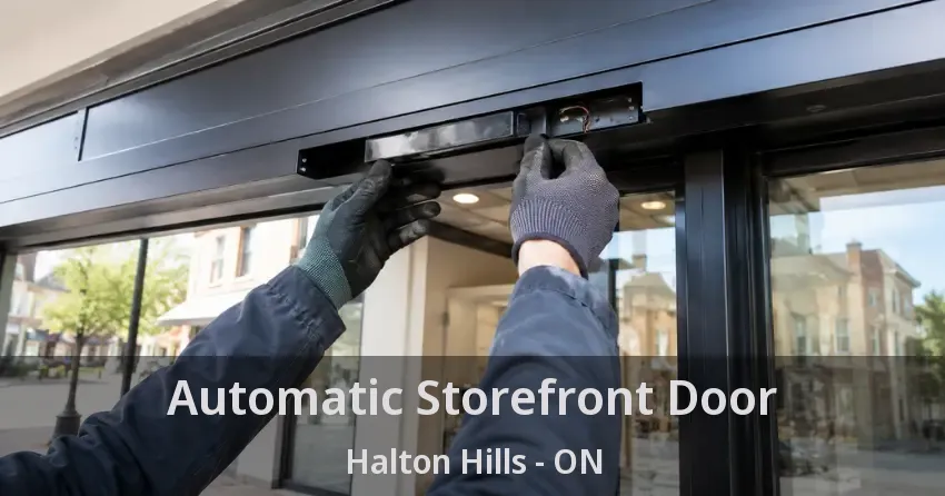 Automatic Storefront Door Halton Hills - ON