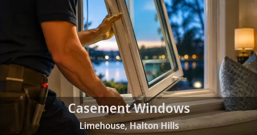 Casement Windows Limehouse, Halton Hills - ON