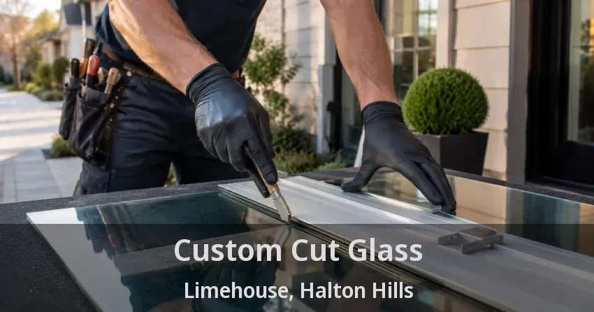 Custom Cut Glass Limehouse, Halton Hills - ON