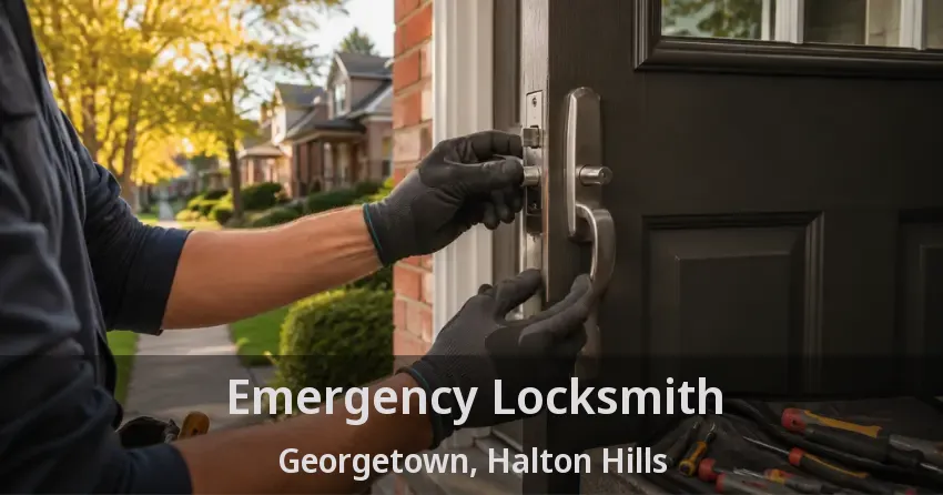 Emergency Locksmith Georgetown, Halton Hills - ON