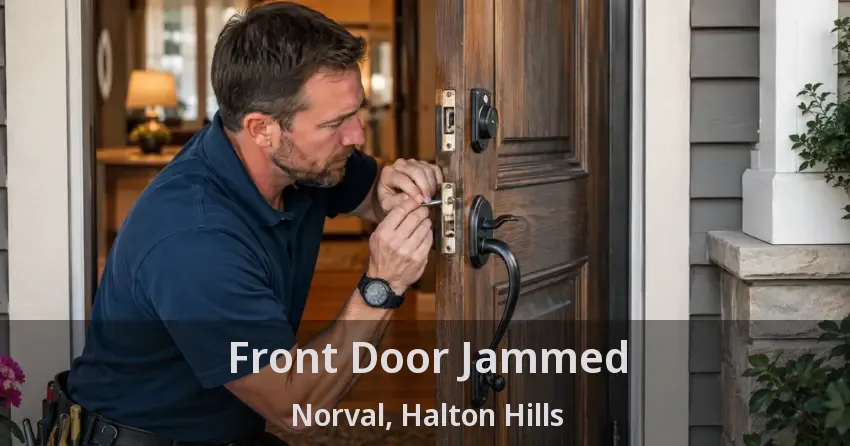 Front Door Jammed Norval, Halton Hills - ON