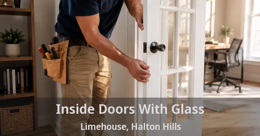 Inside Doors With Glass Limehouse, Halton Hills - ON