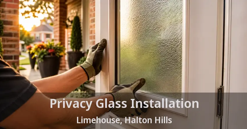 Privacy Glass Installation Limehouse, Halton Hills - ON