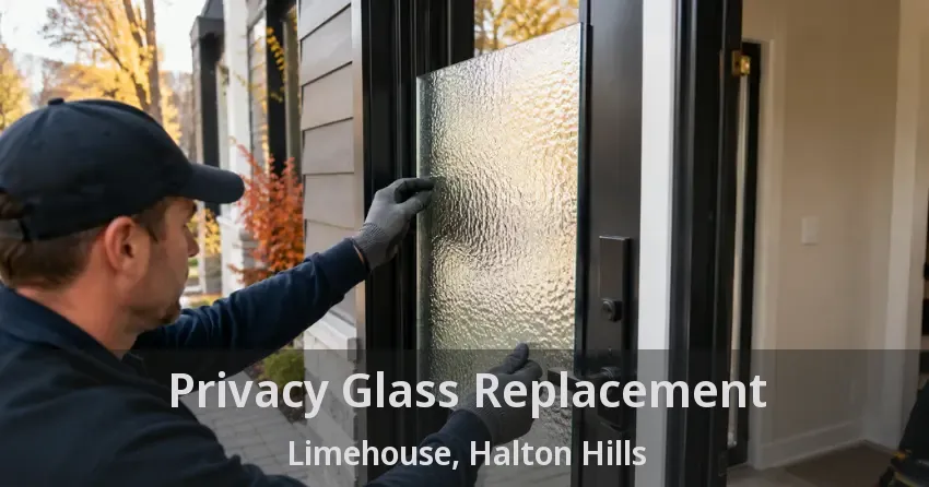 Privacy Glass Replacement Limehouse, Halton Hills - ON