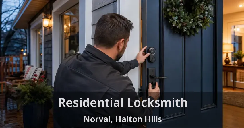 Residential Locksmith Norval, Halton Hills - ON