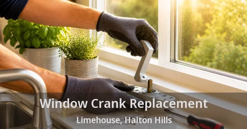 Window Crank Replacement Limehouse, Halton Hills - ON