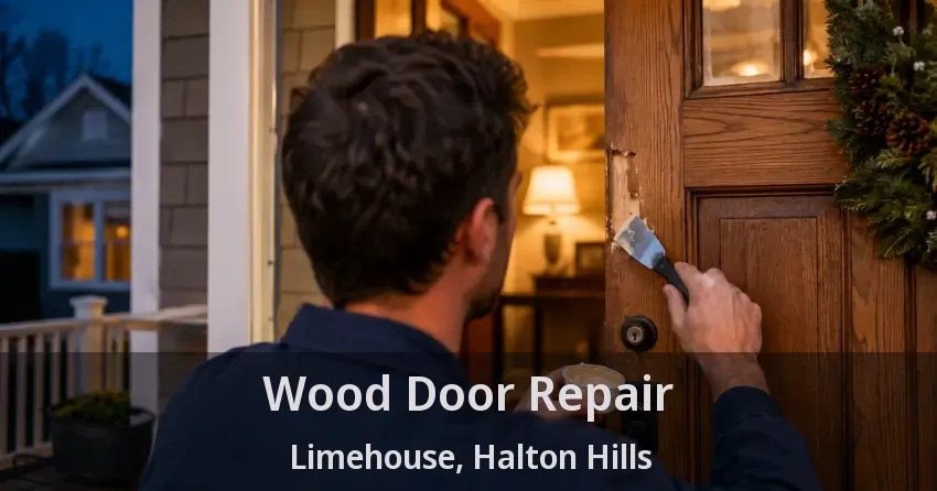 Wood Door Repair Limehouse, Halton Hills - ON